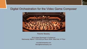 Digital Orchestration for the Video Game Composer  Fletcher Beasley  2012 Game Developers