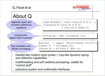 About Q  algebraic types and  type MidiMsg = const note_on K N V, ;  functions defined by
