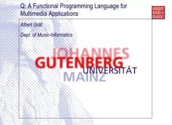 Q: A Functional Programming Language for  Q: A Functional Programming Language  Multimedia
