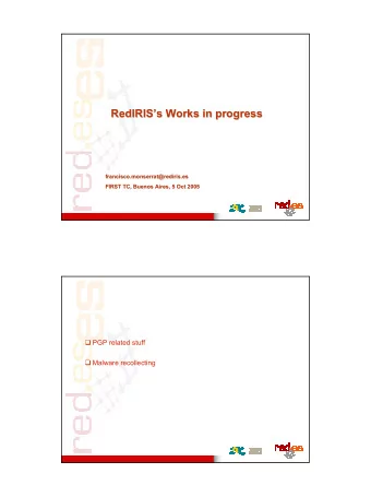 RedIRIS  s  s Works in progress  Works in progress  RedIRIS  francisco  francisco.