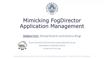 Mimicking FogDirector  Application Management  Stefano Fort  orti, Ahmad Ibrahim and Antonio Brogi