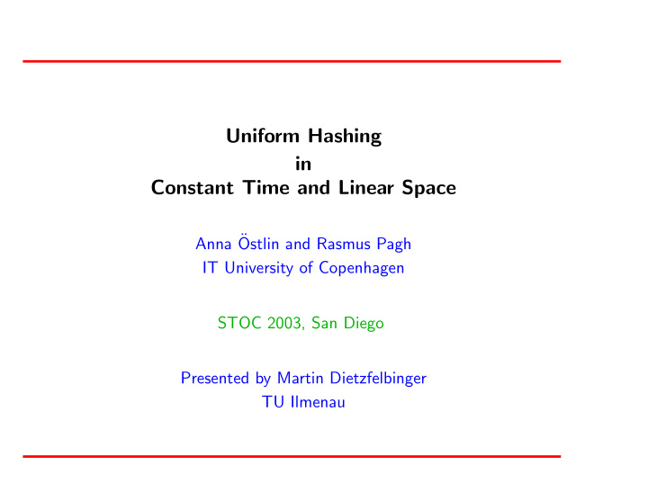 uniform hashing in constant time and linear space