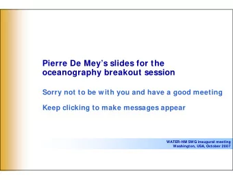 Pierre De Meys slides for the  oceanography breakout session  Sorry not to be with you and have