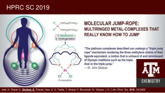 HPRC SC 2019 Joshi, H.; Kharel, S.; Ehnbom, A. ; Skopek, Hess, G. D.; Fiedler, T.; Hampel, F.;