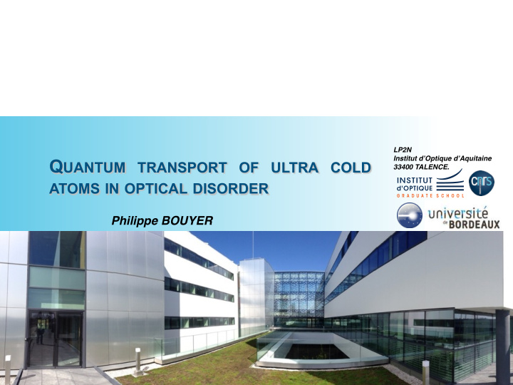 q uantum transport of ultra cold