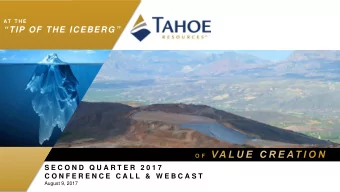 TIP OF THE ICEBERG  S E C O N D  Q U A R T E R  2 0 1 7  C O N F E R E N C E  C A L L  &amp;