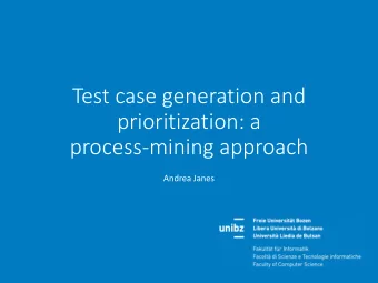prioritization: a  process-mining approach  Andrea Janes  The situation in Italy/Europe  Small