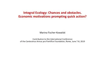 Integral Ecology: Chances and obstacles.  Economic motivations prompting quick action?  Marina
