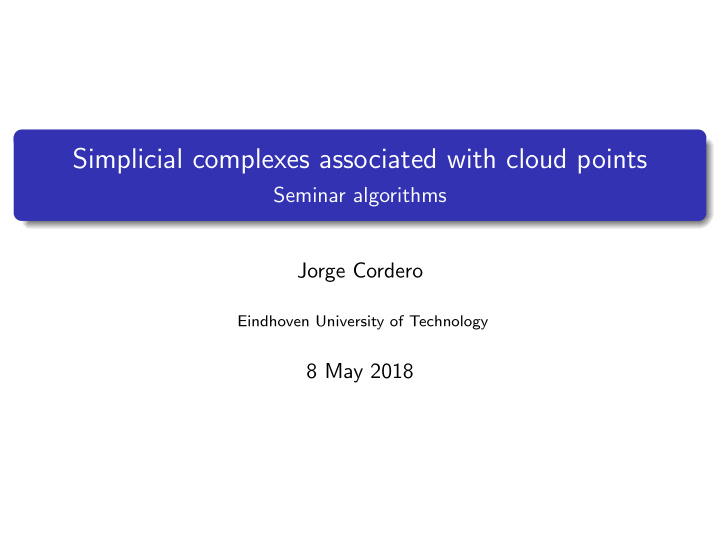 simplicial complexes associated with cloud points