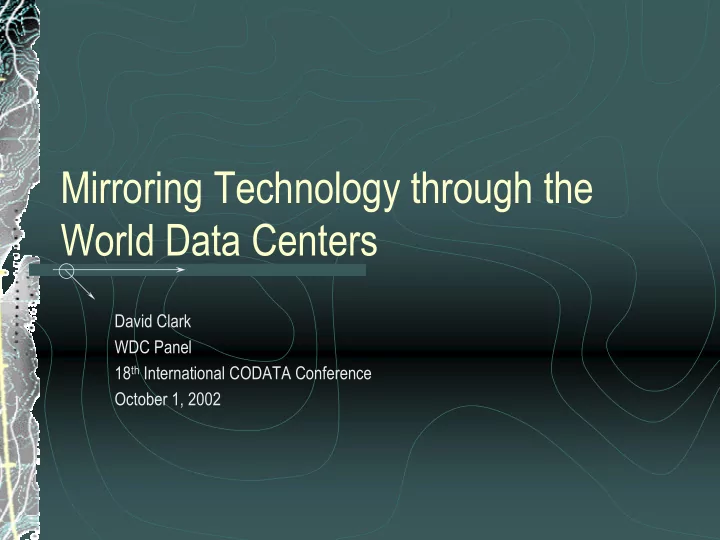 mirroring technology through the world data centers