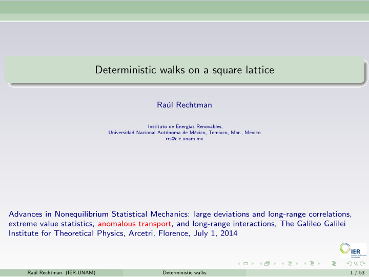 deterministic walks on a square lattice