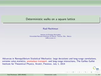 Deterministic walks on a square lattice  Ra  ul Rechtman  Instituto de Energ  as Renovables,