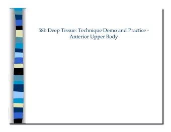 58b Deep Tissue: Technique Demo and Practice - Anterior Upper Body   58b Deep Tissue: Technique