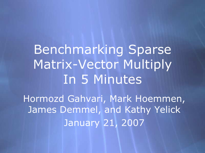 benchmarking sparse matrix vector multiply in 5 minutes