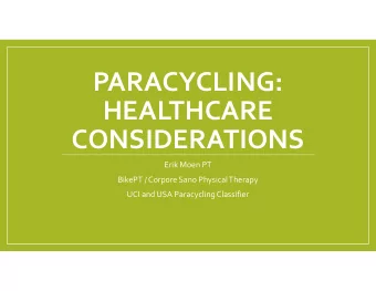 PARACYCLING: HEALTHCARE  CONSIDERATIONS Erik Moen PT BikePT / Corpore Sano Physical Therapy UCI and