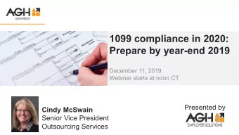 1099 compliance in 2020:  Prepare by year-end 2019  December 11, 2019  Webinar starts at noon CT