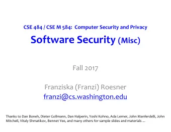 Last Words on Buffer Overflows  10/12/17  CSE 484 / CSE M 584 - Fall 2017  2  ASLR Issues
