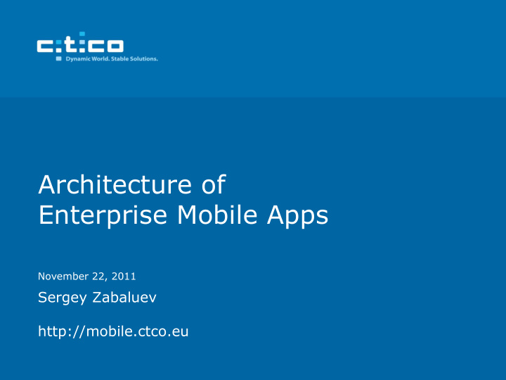 november 22 2011 sergey zabaluev http mobile ctco eu