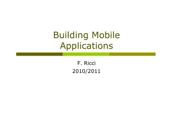 Building Mobile  Applications  F. Ricci  2010/2011  Wireless Software Engineering Model  Mobile