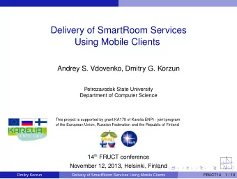 Delivery of SmartRoom Services  Using Mobile Clients  Andrey S. Vdovenko, Dmitry G. Korzun