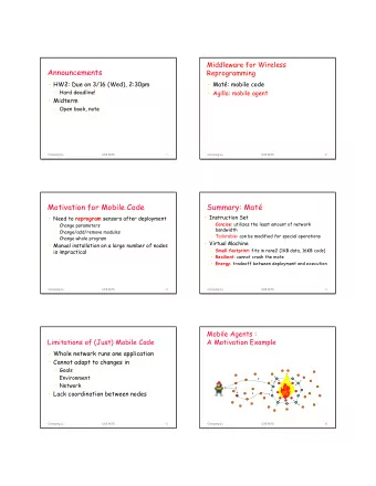 Announcements  Reprogramming   HW2: Due on 3/16 (Wed), 2:30pm   Mat: mobile code   Hard