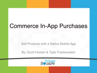 Commerce In-App Purchases Sell Products with a Native Mobile App    By: Scott Hooker &amp;
