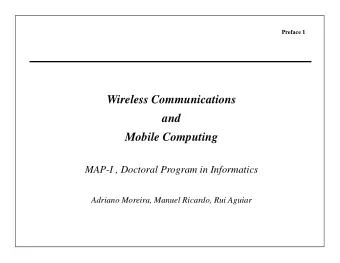 Wireless Communications  and  Mobile Computing  MAP-I , Doctoral Program in Informatics  Adriano