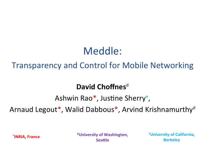 meddle transparency and control for mobile networking
