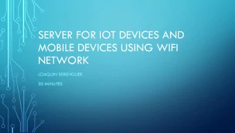 MOBILE DEVICES USING WIFI  NETWORK  JOAQUIN BERENGUER  30 MINUTES  IMAGES OF IOT  CONTENT