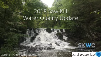 2018 Saw Kill  Water Quality Update  Lindsey Drew, Bard Water Lab Manager  1-3  Temperature  14  5