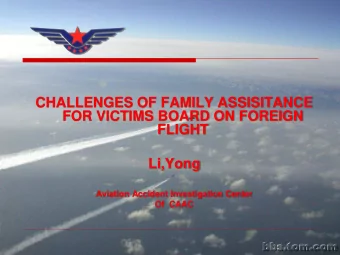 CHALLENGES OF FAMILY ASSISITANCE  FOR VICTIMS BOARD ON FOREIGN  FLIGHT  Li,Yong  Aviation Accident
