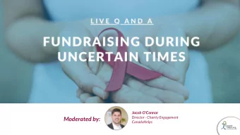 Moderated by:  CanadaHelps  About CanadaHelps  Vision:  Mission:  We envision a society in which