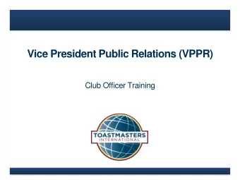 Vice President Public Relations (VPPR)  Club Officer Training  Agenda  VPPR  VPPR  VPPR
