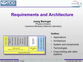 Requirements and Architecture  Juerg Beringer  Physics Division  Lawrence Berkeley National