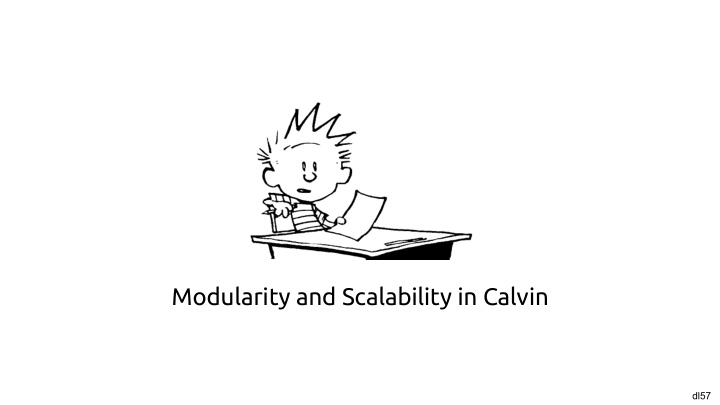 modularity and scalability in calvin