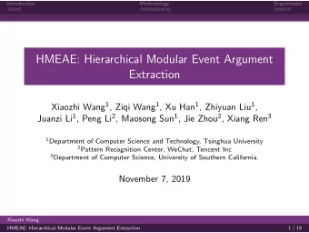 HMEAE: Hierarchical Modular Event Argument  Extraction Xiaozhi Wang 1 , Ziqi Wang 1 , Xu Han 1 ,