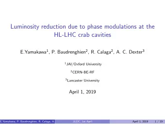 Luminosity reduction due to phase modulations at the  HL-LHC crab cavities E.Yamakawa 1 , P.