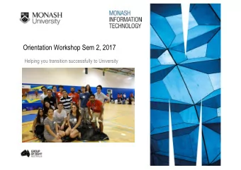 Orientation Workshop Sem 2, 2017  Helping you transition successfully to University  1. Orientation