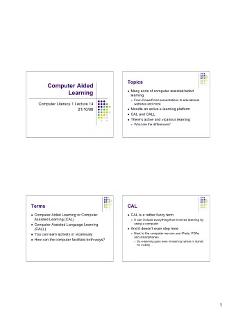 Computer Aided  Many sorts of computer assisted/aided  Learning  learning  From PowerPoint