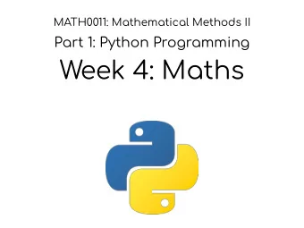 Week 4: Maths  Two hour programming class  Tuesday 2:004:00, Birkbeck, 414/415  Tuesday