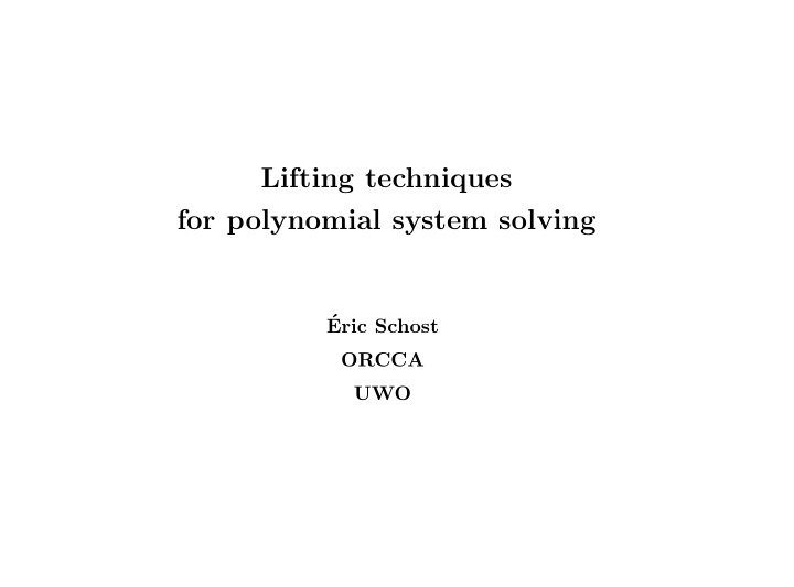 lifting techniques for polynomial system solving