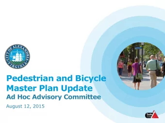 Pedestrian and Bicycle  Master Plan Update  Ad Hoc Advisory Committee  August 12, 2015  Agenda