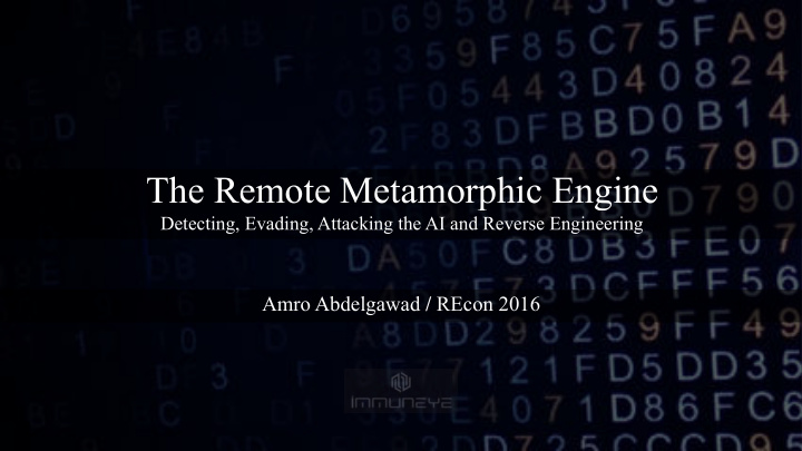 the remote metamorphic engine
