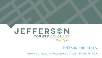 E-bikes and Trails:  Measuring Impact and Acceptance of Class 1 E-bikes on Trails  Presentation