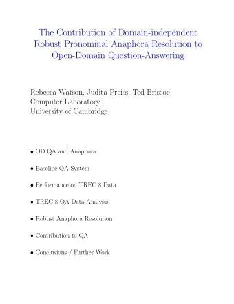 The Contribution of Domain-independent  Robust Pronominal Anaphora Resolution to  Open-Domain