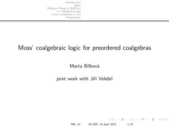 Moss coalgebraic logic for preordered coalgebras  Marta B  lkov  a  joint work with Ji