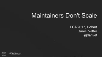 Maintainers Don't Scale  LCA 2017, Hobart  Daniel Vetter  @danvet  1  Not About Burnout    Cult