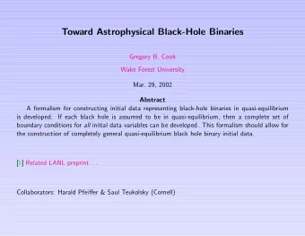 Toward Astrophysical Black-Hole Binaries  Gregory B. Cook  Wake Forest University  Mar. 29, 2002