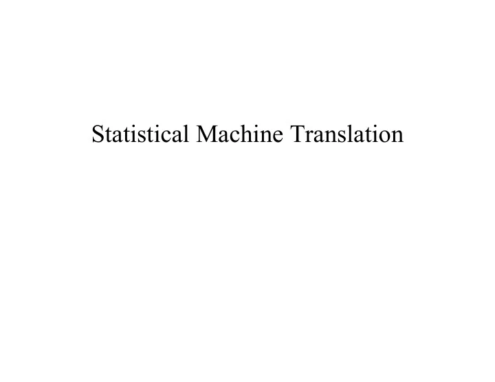 statistical machine translation