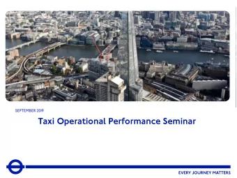 Taxi Operational Performance Seminar  2  Notes  The Transport for London financial year consists of